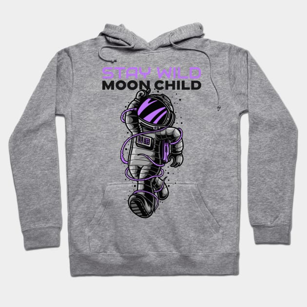 Stay Wild Moon Child Hoodie by Diverse Tapestry